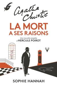 La mort a ses raisons : une nouvelle enquête d'Hercule Poirot