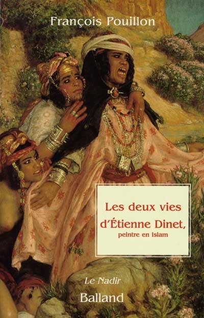 Les deux vies d'Etienne Dinet, peintre en Islam : l'Algérie et l'héritage colonial