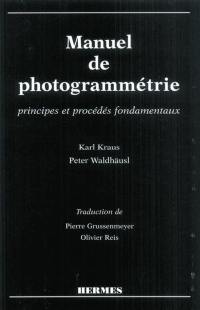 Manuel de photogrammétrie : principes et procédés fondamentaux