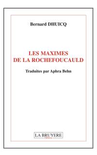 LES MAXIMES DE LA ROCHEFOUCAULD Traduites par Aphra Behn