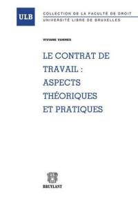 Le contrat de travail : aspects théoriques et pratiques