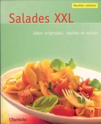Salades XXL : idées originales, rapides et saines