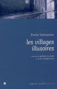Les villages illusoires. Poèmes en prose. La trilogie noire : extraits