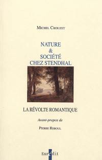 Nature & société chez Stendhal : la révolte romantique