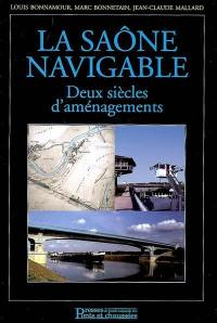 La Saône navigable : deux siècles d'aménagements