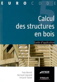 Calcul des structures en bois : guide d'application