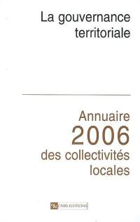 Annuaire 2006 des collectivités locales : la gouvernance territoriale