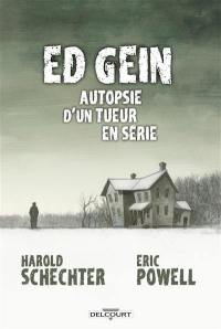 Ed Gein : autopsie d'un tueur en série