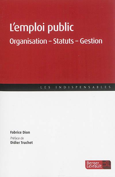 L'emploi public : organisation, statuts, gestion