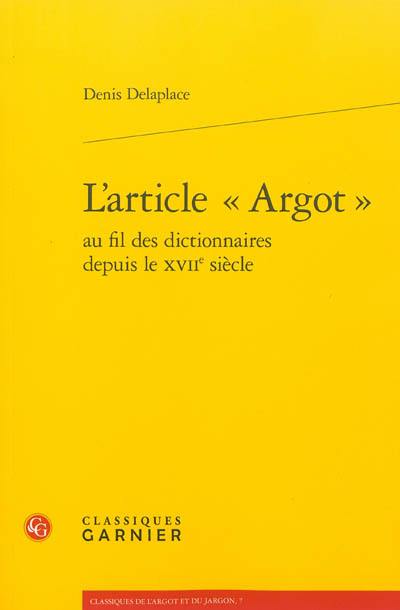 L'article Argot au fil des dictionnaires depuis le XVIIe siècle
