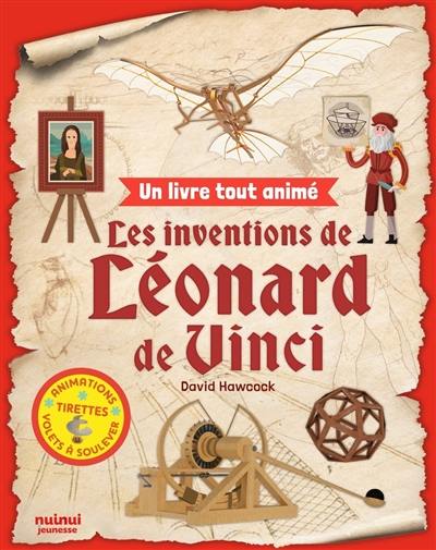 Les inventions de Léonard de Vinci : un livre tout animé