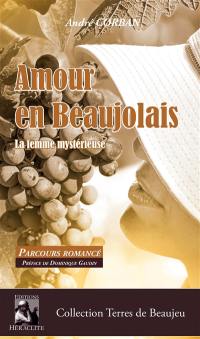 Amour en Beaujolais : La femme mystérieuse