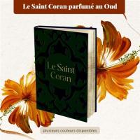 Le saint Coran : senteur oud : couverture vert foncé et dorure