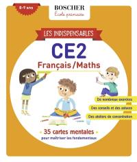 Les indispensables CE2, 8-9 ans : français-maths : 35 cartes mentales pour maîtriser les fondamentaux