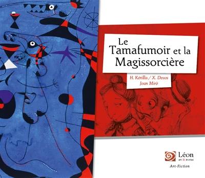 Le tamafumoir et la magissorcière : Joan Miro