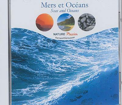 Mers et océans. Seas and oceans