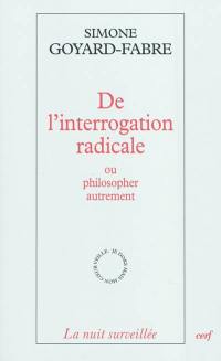 De l'interrogation radicale ou Philosopher autrement : essai sur l'oeuvre philosophique de Francis Jacques