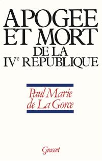 Naissance de la France moderne. Vol. 2. Apogée et mort de la 4e République : 1952-1958