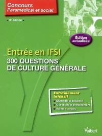 Entrée en IFSI : 300 questions de culture générale