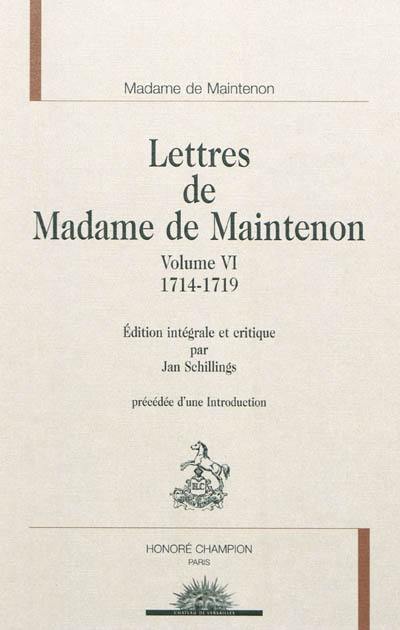 Lettres de Madame de Maintenon. Vol. 6. 1714-1719