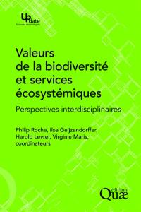 Valeurs de la biodiversité et services écosystémiques : perspectives interdisciplinaires