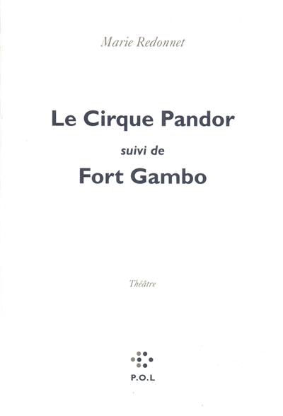 Le Cirque Pandor. Fort Gambo