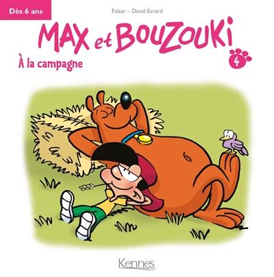 Max et Bouzouki. Vol. 4. A la campagne