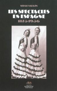 Les spectacles en Espagne : 1875-1936