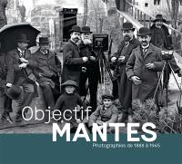 Objectif Mantes : photographies de 1888 à 1945 : exposition, Mantes-la-Jolie, Musée de l'Hôtel-Dieu, du 13 décembre 2023 au 18 mars 2024