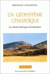 Un géosystème cénozoïque : les monts ibériques occidentaux