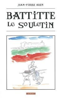 Battitte le Souletin : comme les saumons remontent où ils sont nés, Battitte retrouve ses racines dans sa province basque de Soule