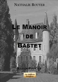 Le manoir de Bastet : roman policier