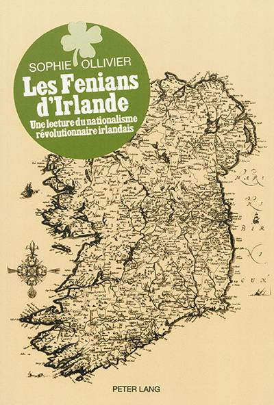 Les Fenians d'Irlande : une lecture du nationalisme révolutionnaire irlandais