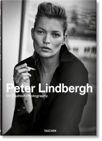 Peter Lindbergh : on fashion photography