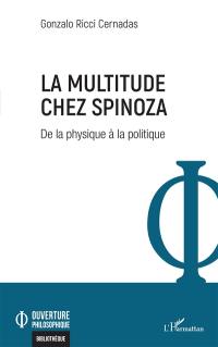 La multitude chez Spinoza : de la physique à la politique