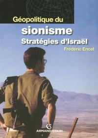 Géopolitique du sionisme : stratégies d'Israël