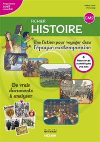 FICHIER HISTOIRE CM2 (livre + ressources numériques) : Une fiction pour voyager dans l'histoire contemporaine
