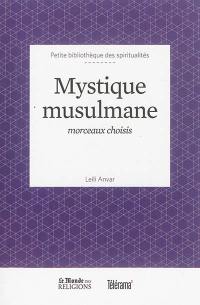 Mystique musulmane : morceaux choisis
