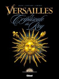 Versailles. Vol. 1. Le crépuscule du roy