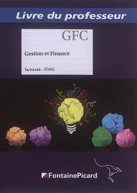 Gestion et finance terminale STMG : livre du professeur