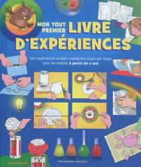 Mon tout premier livre d'expériences : des expériences simples expliquées étape par étape pour les enfants à partir de 4 ans