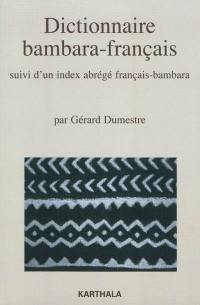 Dictionnaire bambara-français : suivi d'un index abrégé français-bambara