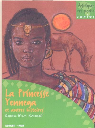 La princesse Yennega : et autres histoires