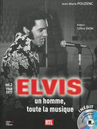Elvis : un homme, toute la musique. Vol. 2. 1968-1977