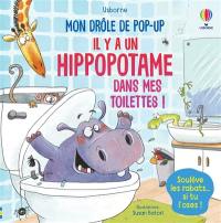 Il y a un hippopotame dans mes toilettes !