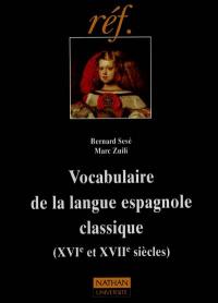 Vocabulaire de la langue espagnole classique (XVIe et XVIIe siècles)