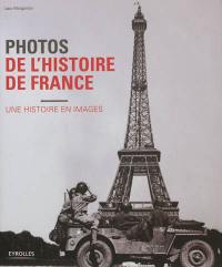 Photos de l'histoire de France : une histoire en images