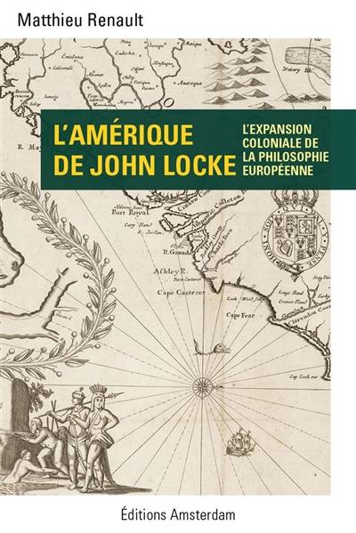 L'Amérique de John Locke : l'expansion coloniale de la philosophie européenne
