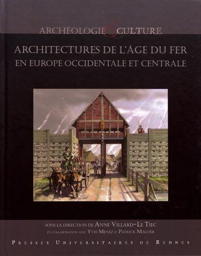 Architectures de l'âge du fer en Europe occidentale et centrale : actes du 40e colloque international de l'AFEAF, Rennes, du 4 au 7 mai 2016