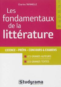 Les fondamentaux de la littérature : licence, prépa, concours & examens